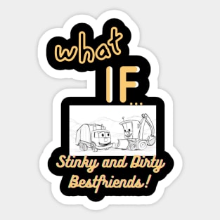 What if..Stinky and Dirty Sticker